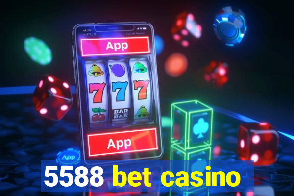 5588 bet casino